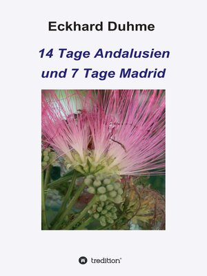 cover image of 14 Tage Andalusien und 7 Tage Madrid